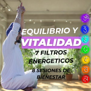 Equilibrio y Vitalidad a través de los 7 Filtros Energéticos
